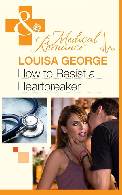 How to Resist a Heartbreaker (Mills & Boon Medical) (The Infamous Maitland Brothers, Book 2)