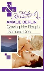 Craving Her Rough Diamond Doc (Mills & Boon Medical)