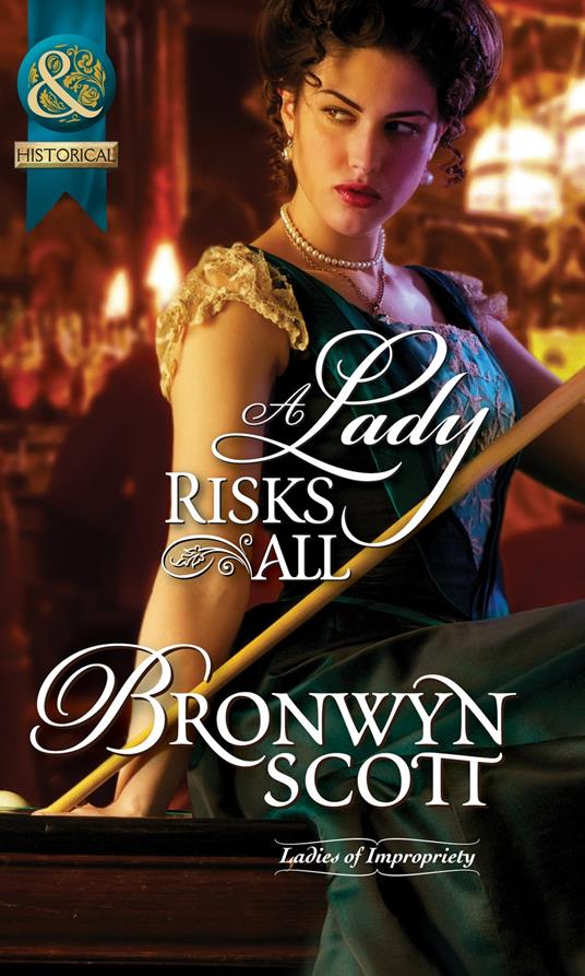 A Lady Risks All (Mills & Boon Historical) (Ladies of Impropriety, Book 2)