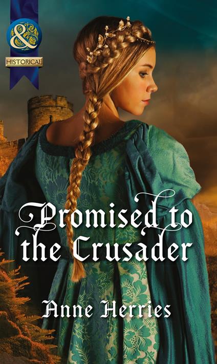 Promised To The Crusader (Mills & Boon Historical)