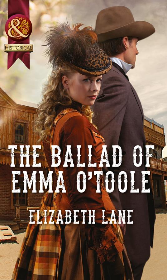 The Ballad Of Emma O'toole (Mills & Boon Historical)