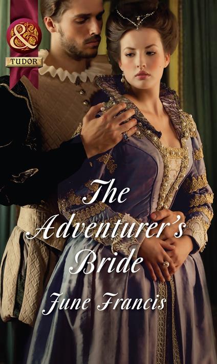 The Adventurer's Bride (Mills & Boon Historical)