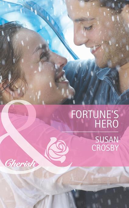 Fortune's Hero (Mills & Boon Cherish) (The Fortunes of Texas: Whirlwind Romance, Book 4)