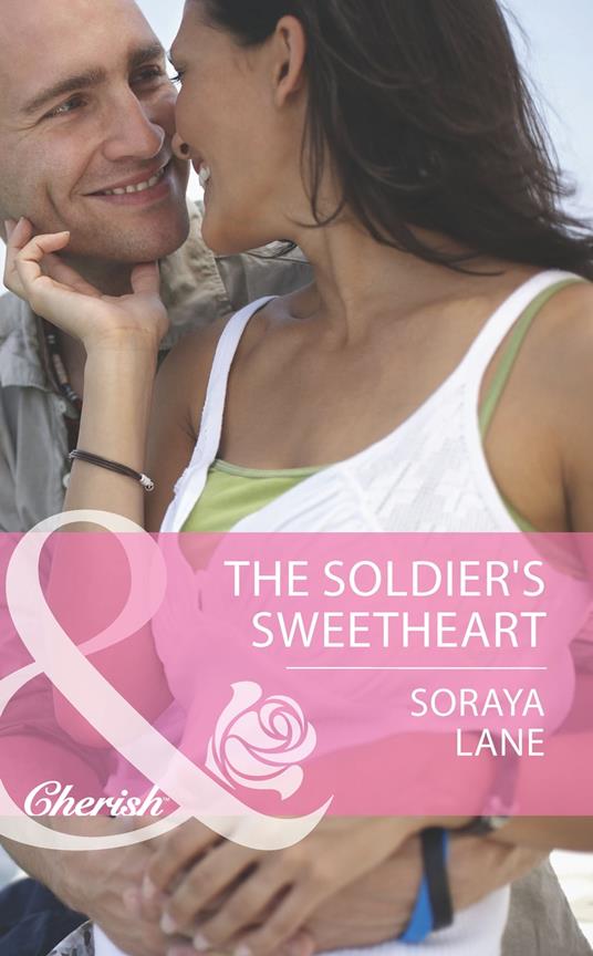 The Soldier's Sweetheart (Mills & Boon Cherish) (The Larkville Legacy, Book 7)