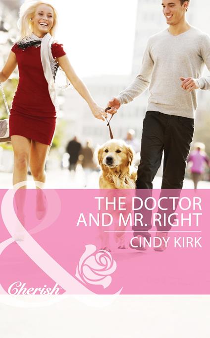 The Doctor And Mr. Right (Mills & Boon Cherish) (Rx for Love, Book 8)