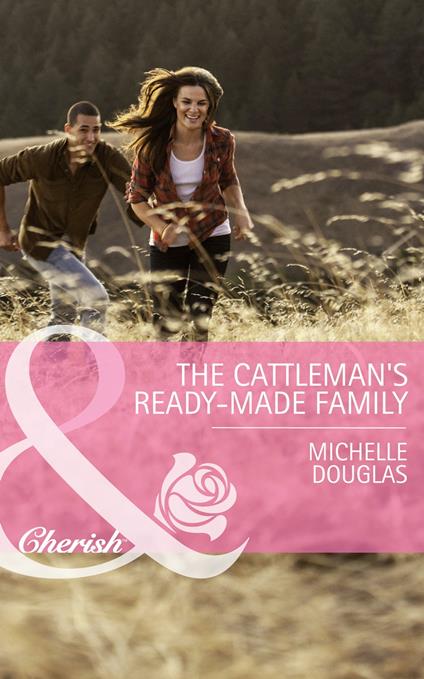 The Cattleman's Ready-Made Family (Bellaroo Creek!, Book 1) (Mills & Boon Cherish)