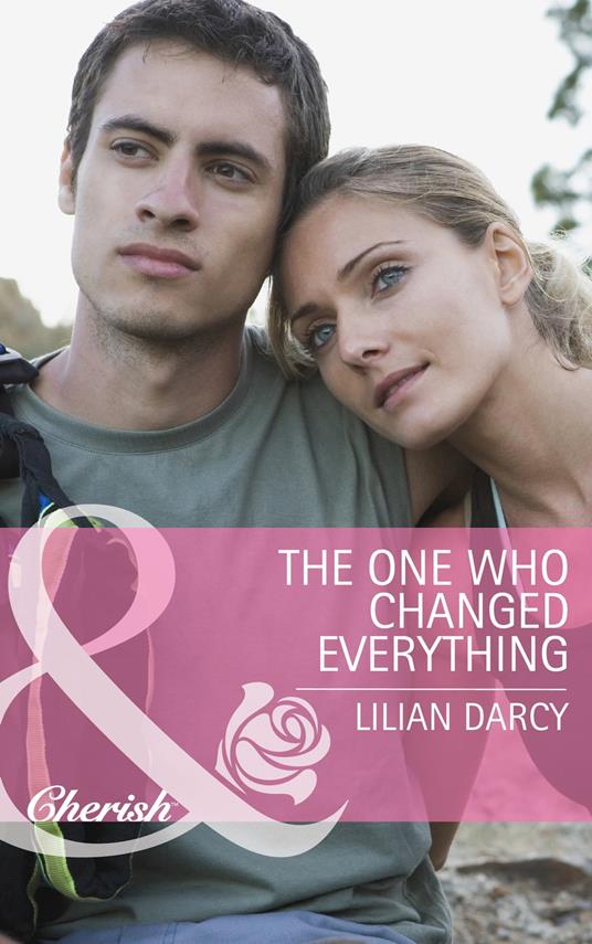 The One Who Changed Everything (Mills & Boon Cherish) (The Cherry Sisters, Book 1)