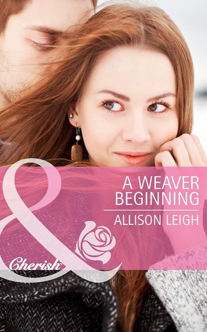 A Weaver Beginning (Return to the Double C, Book 6) (Mills & Boon Cherish)