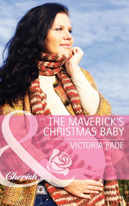 The Maverick's Christmas Baby (Mills & Boon Cherish) (Montana Mavericks: Rust Creek Cowboys, Book 6)