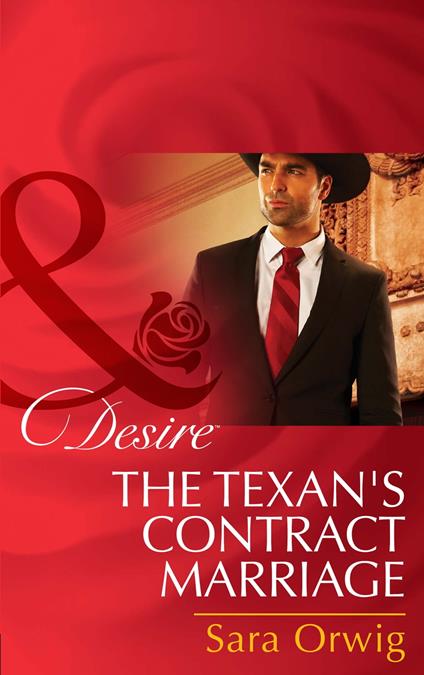 The Texan's Contract Marriage (Mills & Boon Desire) (Rich, Rugged Ranchers, Book 5)