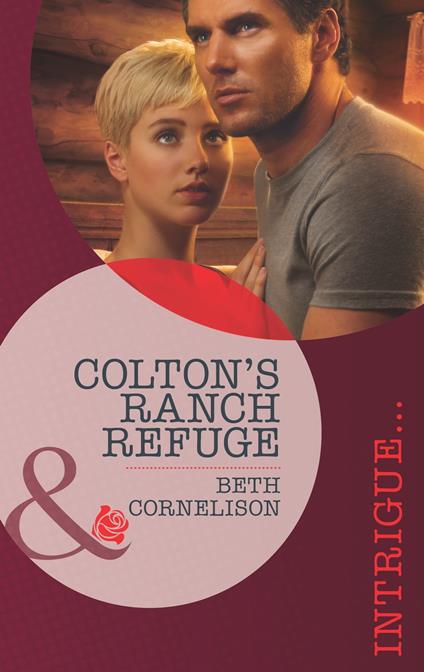 Colton's Ranch Refuge (Mills & Boon Intrigue) (The Coltons of Eden Falls, Book 2)