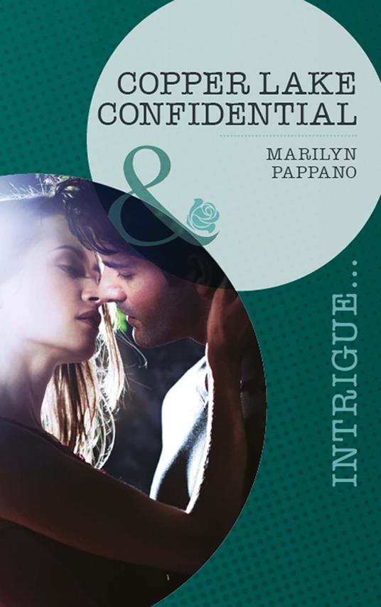 Copper Lake Confidential (Mills & Boon Intrigue)