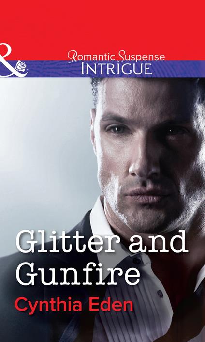 Glitter And Gunfire (Shadow Agents, Book 4) (Mills & Boon Intrigue)