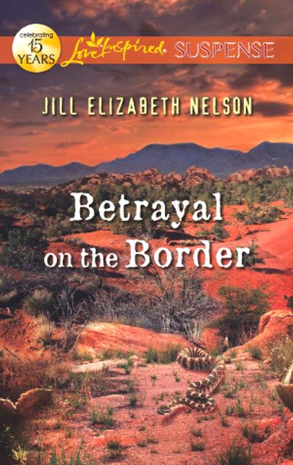 Betrayal On The Border (Mills & Boon Love Inspired Suspense)
