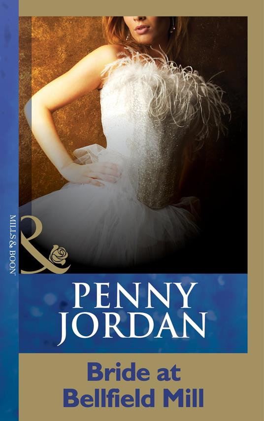 Bride at Bellfield Mill (Mills & Boon Short Stories) (Penny Jordan Collection)