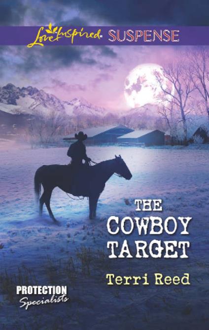 The Cowboy Target (Mills & Boon Love Inspired Suspense) (Protection Specialists, Book 4)