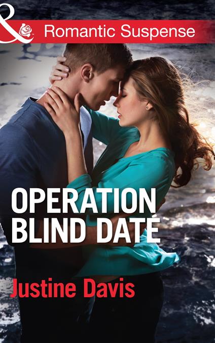 Operation Blind Date (Mills & Boon Romantic Suspense) (Cutter's Code, Book 3)