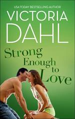 Strong Enough To Love (Mills & Boon Short Stories)