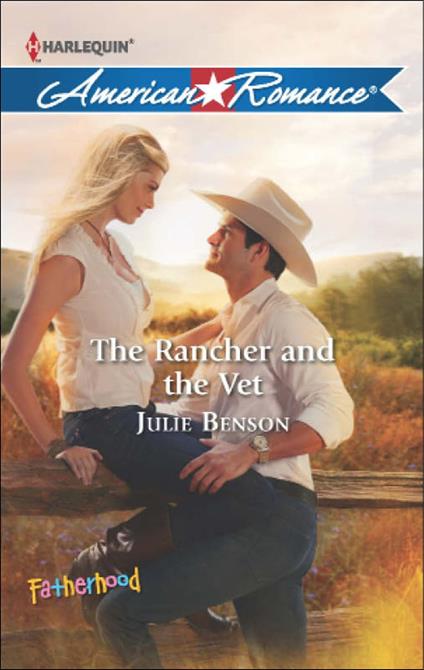 The Rancher and the Vet (Fatherhood, Book 40) (Mills & Boon American Romance)