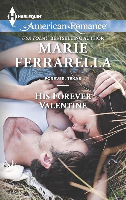 His Forever Valentine (Forever, Texas, Book 7) (Mills & Boon American Romance)