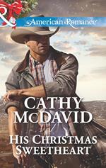 His Christmas Sweetheart (Sweetheart, Nevada, Book 2) (Mills & Boon American Romance)