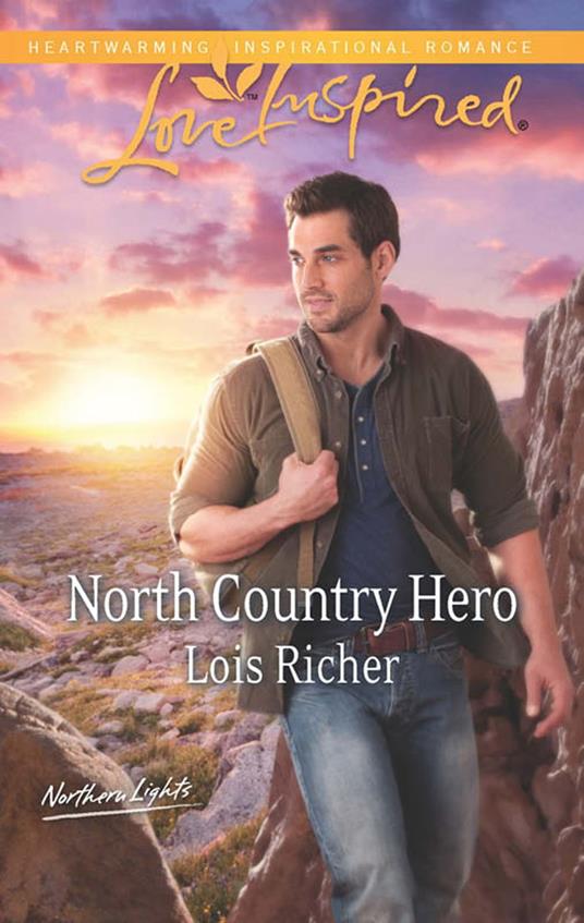 North Country Hero (Mills & Boon Love Inspired) (Northern Lights, Book 1)