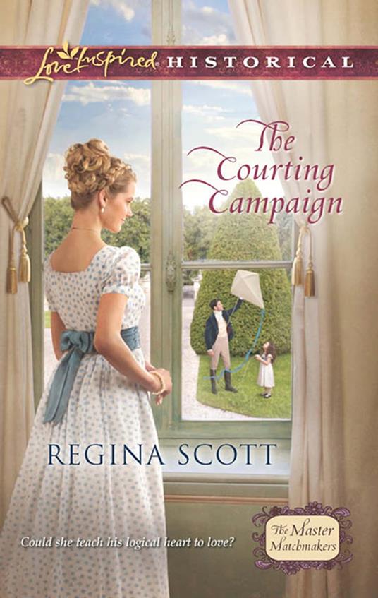 The Courting Campaign (The Master Matchmakers, Book 1) (Mills & Boon Love Inspired Historical)