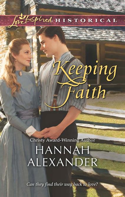 Keeping Faith (Mills & Boon Love Inspired Historical)