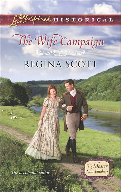 The Wife Campaign (The Master Matchmakers, Book 2) (Mills & Boon Love Inspired Historical)