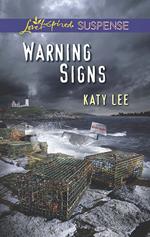 Warning Signs (Mills & Boon Love Inspired Suspense)