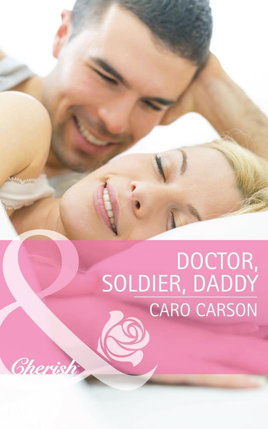 Doctor, Soldier, Daddy (Mills & Boon Cherish)