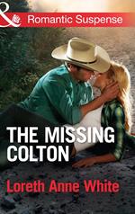 The Missing Colton (Mills & Boon Romantic Suspense) (The Coltons of Wyoming, Book 3)