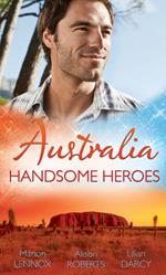 Australia: Handsome Heroes: His Secret Love-Child (Crocodile Creek 24-hour Rescue, Book 1) / The Doctor's Unexpected Proposal (Crocodile Creek 24-hour Rescue, Book 2) / Pregnant with His Child (Crocodile Creek 24-hour Rescue, Book 3)