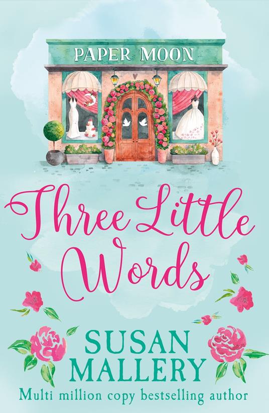 Three Little Words (A Fool's Gold Novel, Book 12)