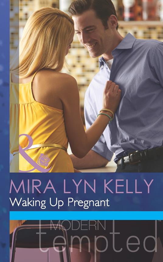 Waking Up Pregnant (Mills & Boon Modern Tempted)
