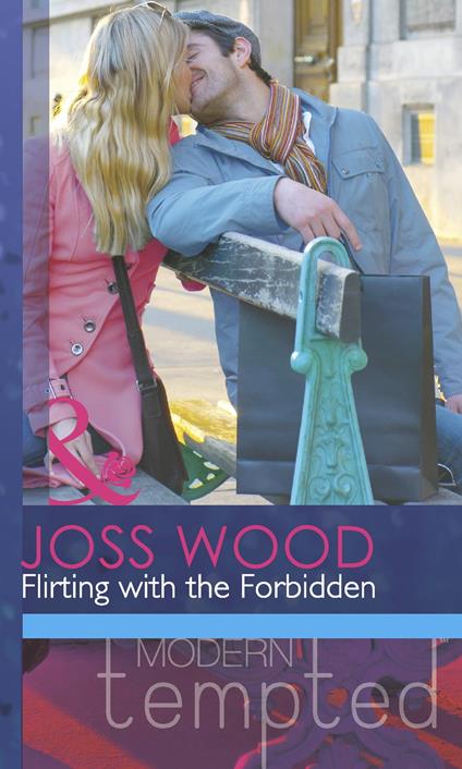 Flirting with the Forbidden (Mills & Boon Modern Tempted)