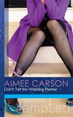 Don't Tell the Wedding Planner (Mills & Boon Modern Tempted) (One Night in New Orleans, Book 2)