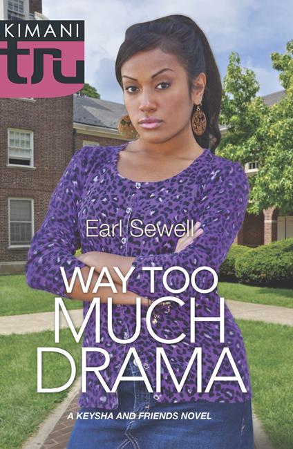 Way Too Much Drama (A Keysha and Friends Novel, Book 3)
