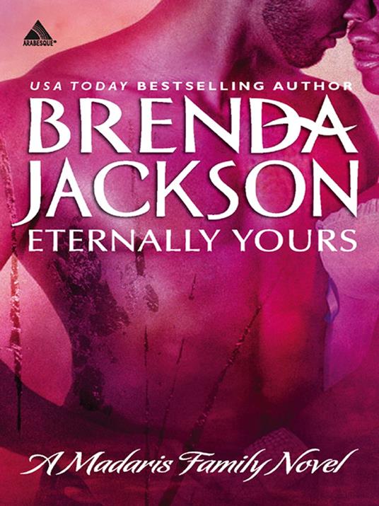 Eternally Yours (Madaris Family Saga, Book 3)