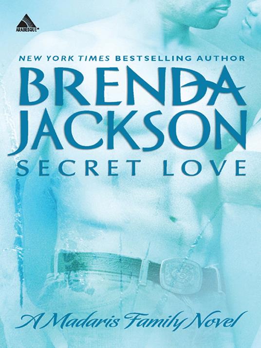 Secret Love (Madaris Family Saga, Book 6)