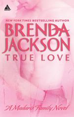 True Love (Madaris Family Saga, Book 7)