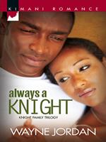 Always a Knight (Mills & Boon Kimani) (The Knight Trilogy, Book 3)