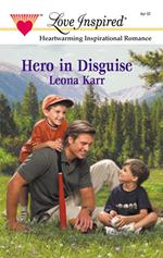 Hero In Disguise (Mills & Boon Love Inspired)