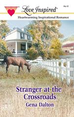 Stranger At The Crossroads (Mills & Boon Love Inspired)
