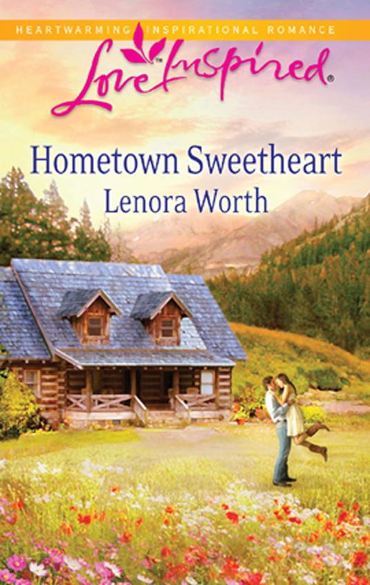 Hometown Sweetheart (Mills & Boon Love Inspired)