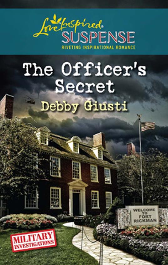 The Officer's Secret (Mills & Boon Love Inspired) (Military Investigations, Book 1)