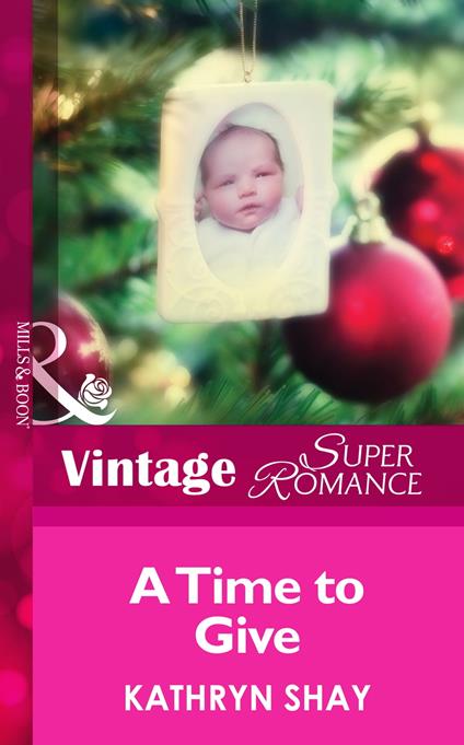 A Time To Give (Mills & Boon Vintage Superromance) (9 Months Later, Book 50)