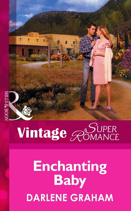 Enchanting Baby (The Birth Place, Book 1) (Mills & Boon Vintage Superromance)