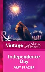 Independence Day (Mills & Boon Vintage Superromance)
