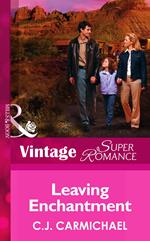 Leaving Enchantment (Mills & Boon Vintage Superromance) (The Birth Place, Book 4)
